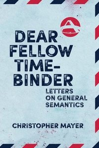 bokomslag Dear Fellow Time-Binder