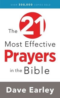 bokomslag The 21 Most Effective Prayers in the Bible