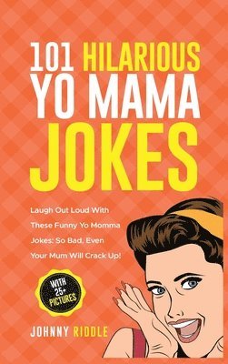 bokomslag 101 Hilarious Yo Mama Jokes