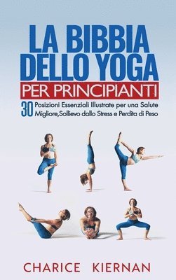 bokomslag La Bibbia Dello Yoga Per Principianti