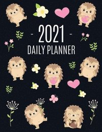 bokomslag Cute Hedgehog Daily Planner 2021
