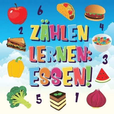 Pamparam Kinderbücher - Zählen lernen Essen!, Häftad