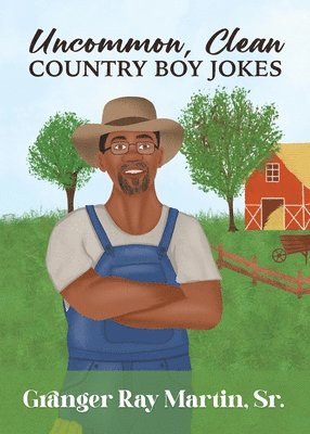 Granger Martin - Uncommon, Clean Country Boy Jokes, Häftad
