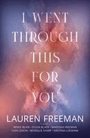 Lauren Freeman - I Went Through This For You, Häftad