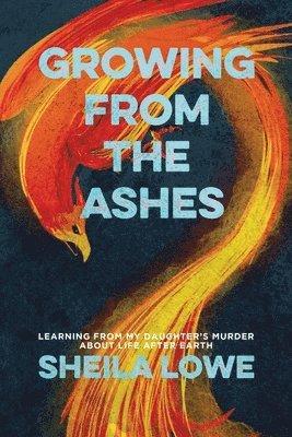 Growing From the Ashes 1