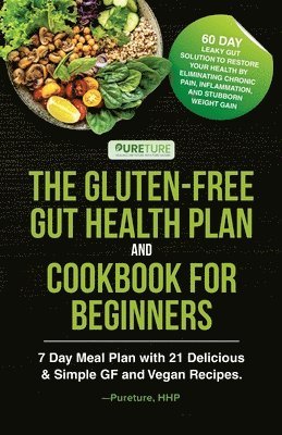 Gluten-Free Gut Health Plan and Cookbook for Beginners