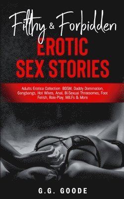 bokomslag Filthy & Forbidden Erotic Sex Stories