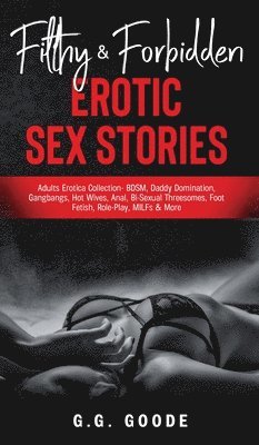 Filthy & Forbidden Erotic Sex Stories 1