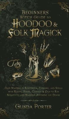 bokomslag Beginner's Witch Guide to Hoodoo & Folk Magick