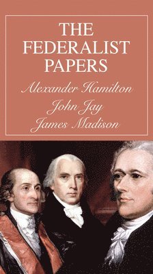 The Federalist Papers