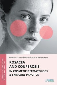 bokomslag Rosacea and Couperosis in Cosmetic Dermatology & Skincare Practice