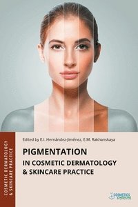 bokomslag Pigmentation in Cosmetic Dermatology & Skincare Practice
