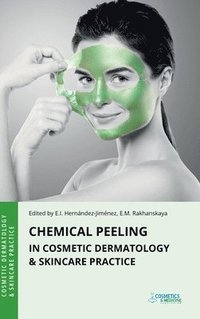 bokomslag Chemical Peeling in Cosmetic Dermatology & Skincare Practice