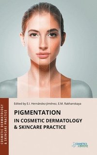 bokomslag Pigmentation in Cosmetic Dermatology & Skincare Practice