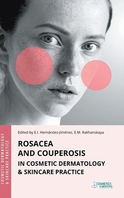 bokomslag Rosacea and Couperosis in Cosmetic Dermatology & Skincare Practice