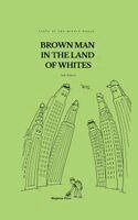 Arsh Taimuri - Brown Man in the Land of Whites, Häftad. Tillgänglighet: Lägg i varukorg
