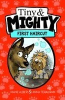 Diane Alber - Tiny and Mighty: First Haircut, Häftad
