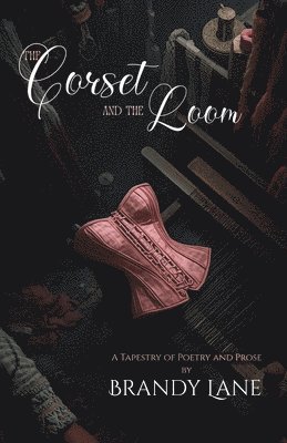 Corset and The Loom