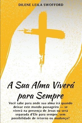 Dilene Leila Swofford - A Sua Alma Viverá Para Sempre, Häftad