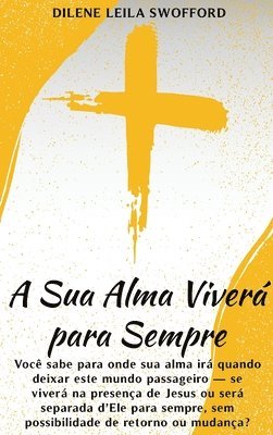 Dilene Leila Swofford - Sua Alma Viverá Para Sempre, Inbunden. Tillgänglighet: Lägg i varukorg