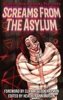 Broken Brain Books, Clay McLeod Chapman, Jeff Strand - Screams From The Asylum, Inbunden