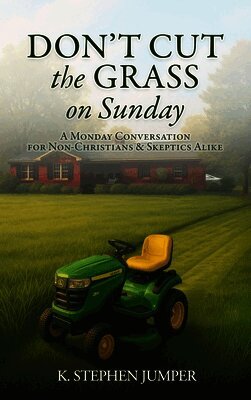 Don't Cut the Grass On Sunday