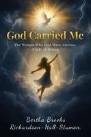 Bertha Stumon - God Carried Me, Häftad. Tillgänglighet: Lägg i varukorg