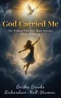 Bertha Stumon - God Carried Me, Inbunden. Tillgänglighet: Lägg i varukorg