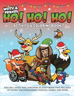 Ho! Ho! Ho! Activity & Coloring Book: Kids Will Enjoy This Christmas Activity Book That Includes Activities, Encouragement, Puzzle, Games, And More.