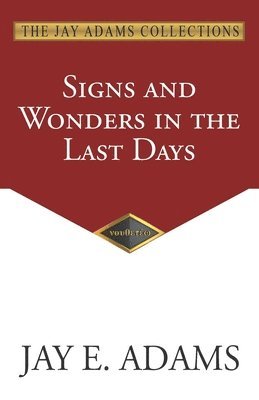 Signs and Wonders in the Last Days