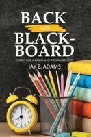 Jay E Adams - Back to the Blackboard, Häftad