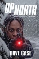 Dave Case - Up North, Häftad