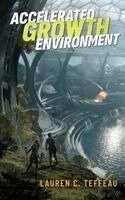 Lauren C Teffeau - Accelerated Growth Environment, Häftad