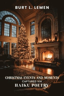 Burt L Lemen - Christmas Events and Moments, Häftad. Tillgänglighet: Lägg i varukorg