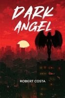 Robert Costa - Dark Angel, Häftad