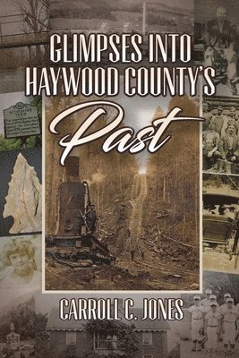 Glimpses into Haywood County's Past
