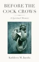 Kathleen M Jacobs - Before the Cock Crows, Häftad. Tillgänglighet: Lägg i varukorg
