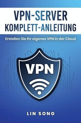 VPN-Server Komplett-Anleitung