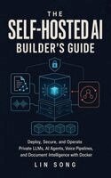 Lin Song - Self-Hosted AI Builder's Guide, Inbunden. Tillgänglighet: Lägg i varukorg