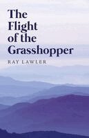 Ray Lawler - Flight of the Grasshopper, Häftad