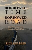 Richard Babb - Borrowed Time Borrowed Road, Häftad