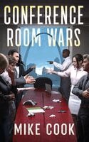 Mike Cook - Conference Room Wars, Inbunden