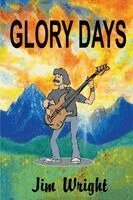 Jim Wright - Glory Days, Häftad. Tillgänglighet: Lägg i varukorg
