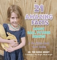Ten Boom Bright - 21 Amazing Facts about Ball Python Snakes, Inbunden. Tillgänglighet: Lägg i varukorg