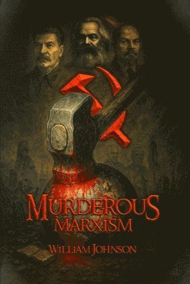 Murderous Marxism