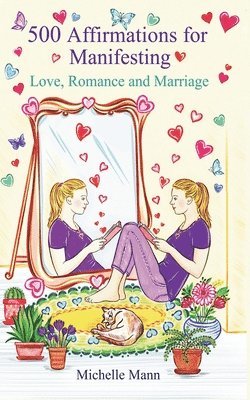 Mavis Sybil - 500 Affirmations for Manifesting Love, Romance, and Marriage, Häftad