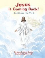Jesus Is Coming Back!: God Keeps His Word
