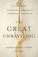 Angelica Perez-Litwin - Great Unraveling, Häftad