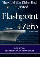 Mark Wilder, Roxana Coumans - Flashpoint Zero, Inbunden
