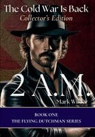 Mark Wilder, Roxana Coumans - 2 A.M. The Cold War Returns - Collector's Edition, Inbunden